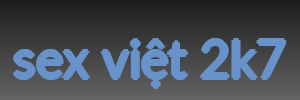 sex việt 2k7